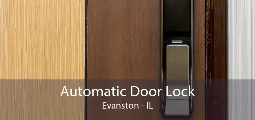 Automatic Door Lock Evanston - IL