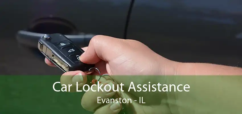 Car Lockout Assistance Evanston - IL