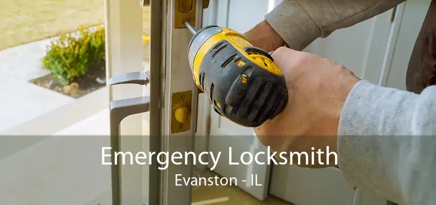 Emergency Locksmith Evanston - IL