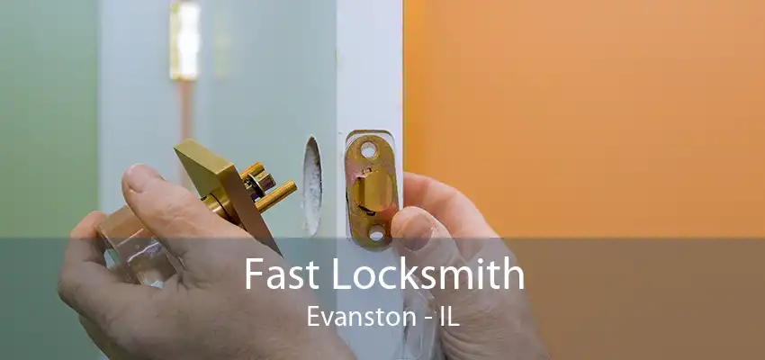 Fast Locksmith Evanston - IL