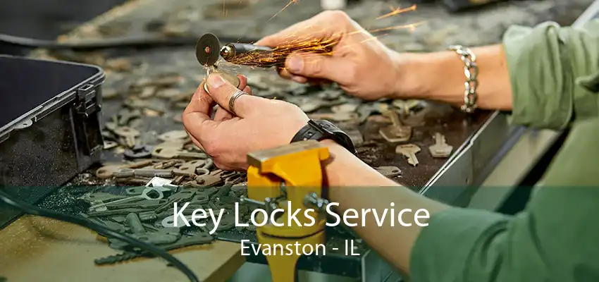 Key Locks Service Evanston - IL