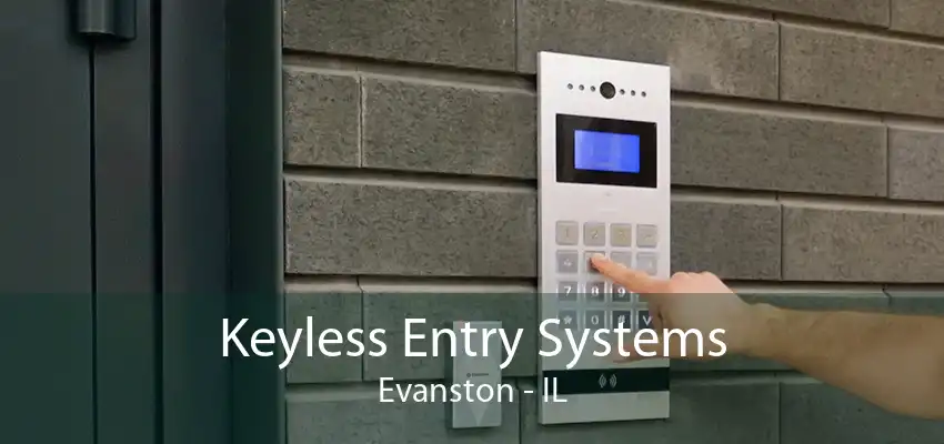 Keyless Entry Systems Evanston - IL