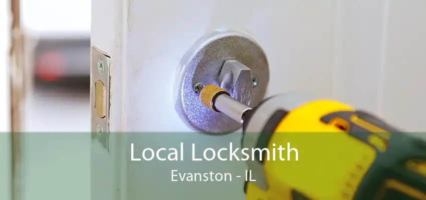 Local Locksmith Evanston - IL