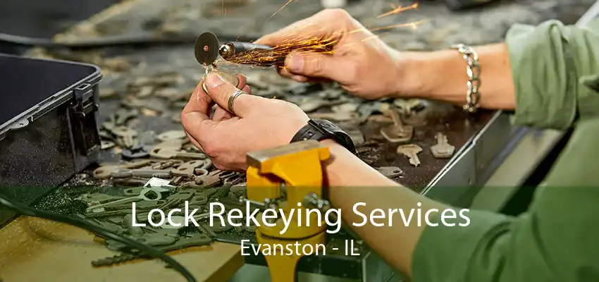 Lock Rekeying Services Evanston - IL