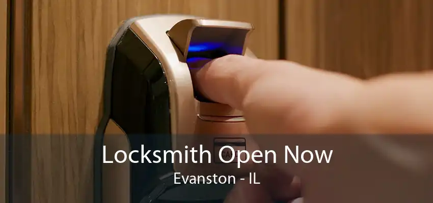 Locksmith Open Now Evanston - IL