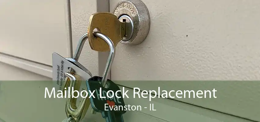 Mailbox Lock Replacement Evanston - IL