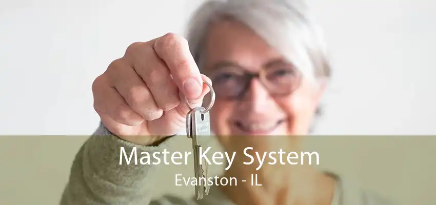 Master Key System Evanston - IL