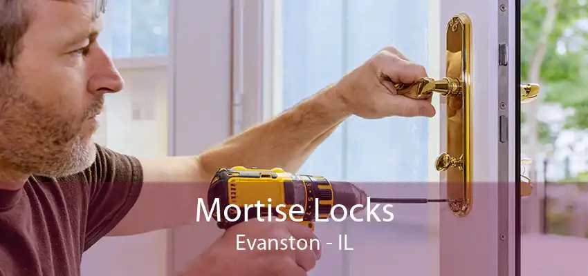 Mortise Locks Evanston - IL