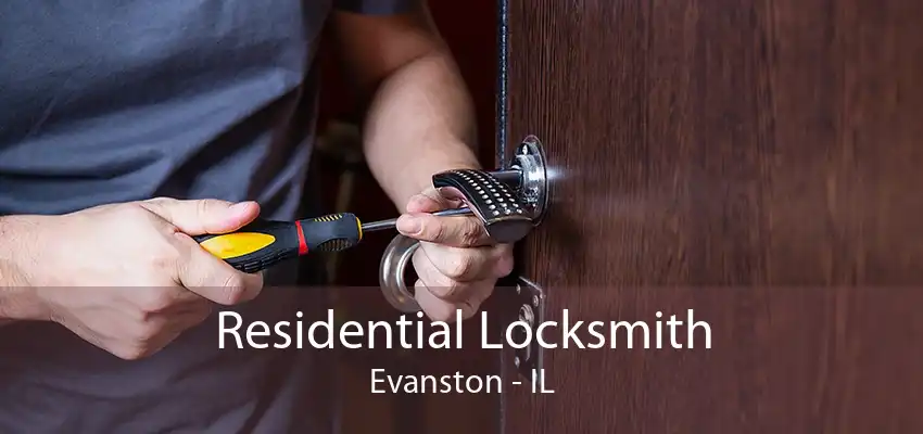 Residential Locksmith Evanston - IL