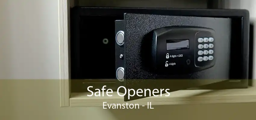 Safe Openers Evanston - IL