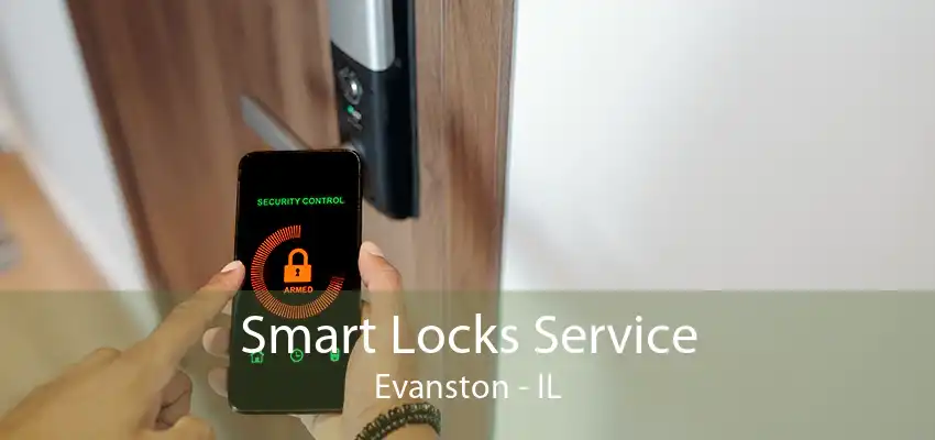 Smart Locks Service Evanston - IL