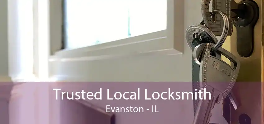 Trusted Local Locksmith Evanston - IL